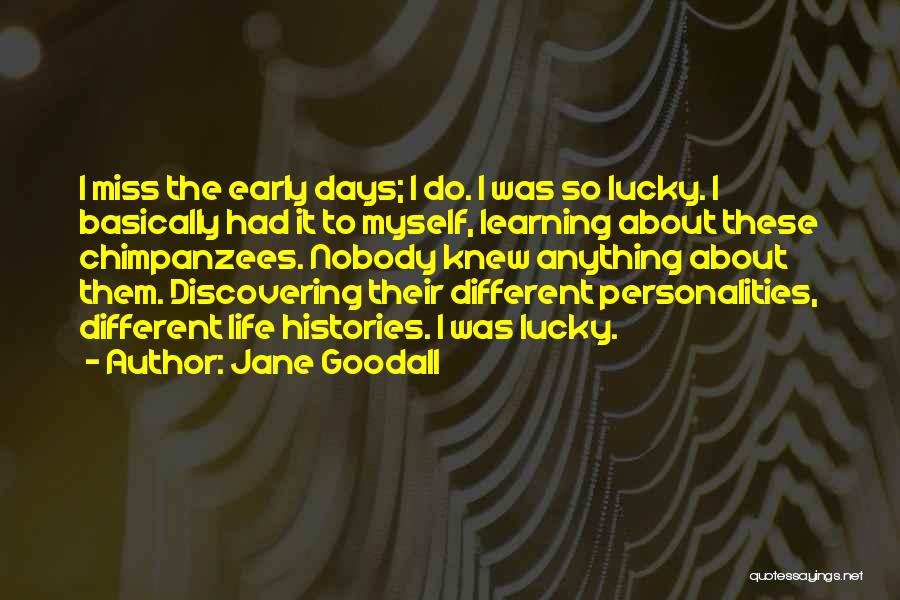 Early Learning Quotes By Jane Goodall