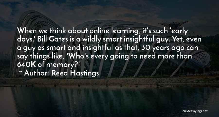 Early Learning Quotes By Reed Hastings