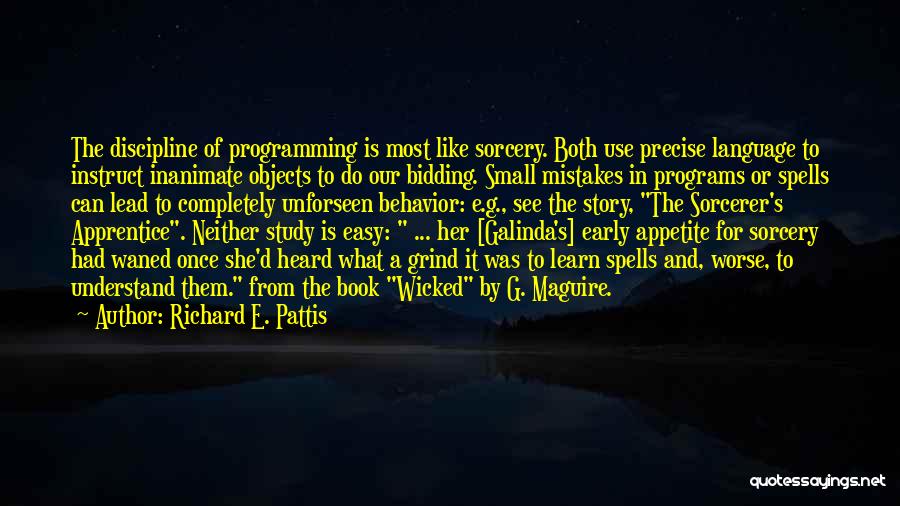 Early Learning Quotes By Richard E. Pattis