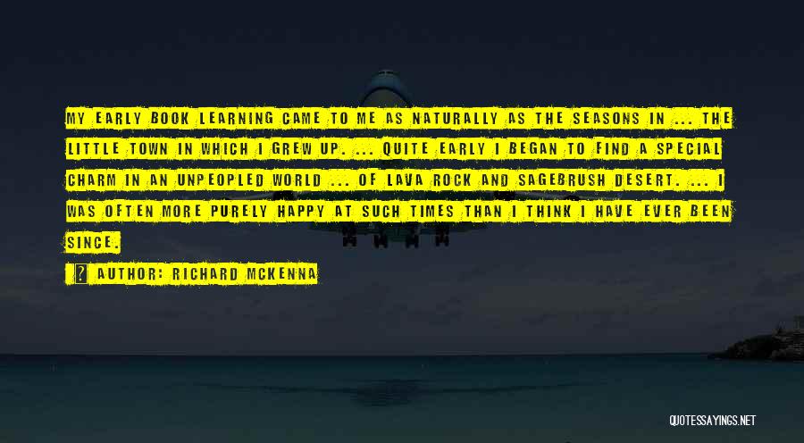 Early Learning Quotes By Richard McKenna