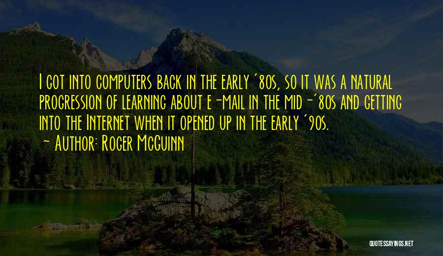 Early Learning Quotes By Roger McGuinn