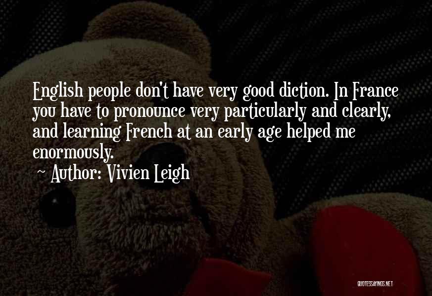 Early Learning Quotes By Vivien Leigh