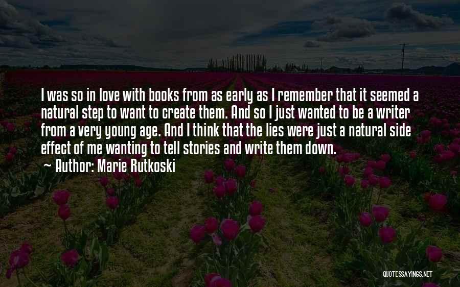 Early Love Quotes By Marie Rutkoski