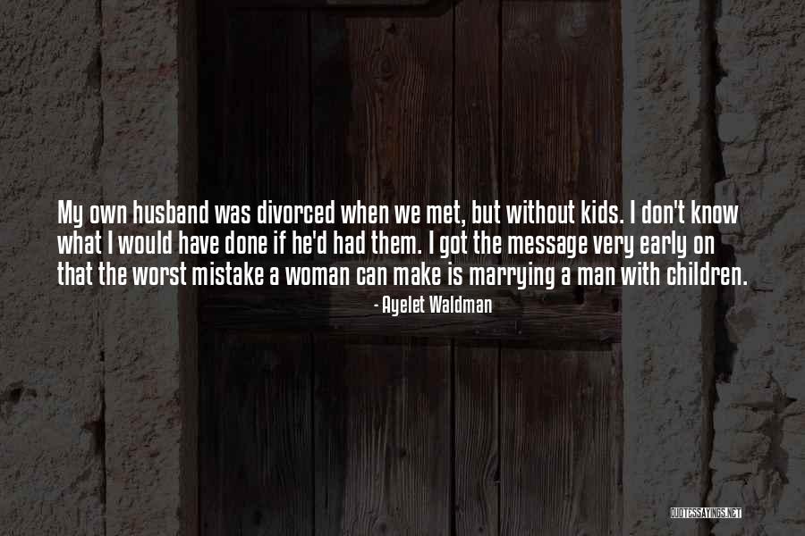 Early Man Quotes By Ayelet Waldman Early Man Quotes By Ayelet Waldman
