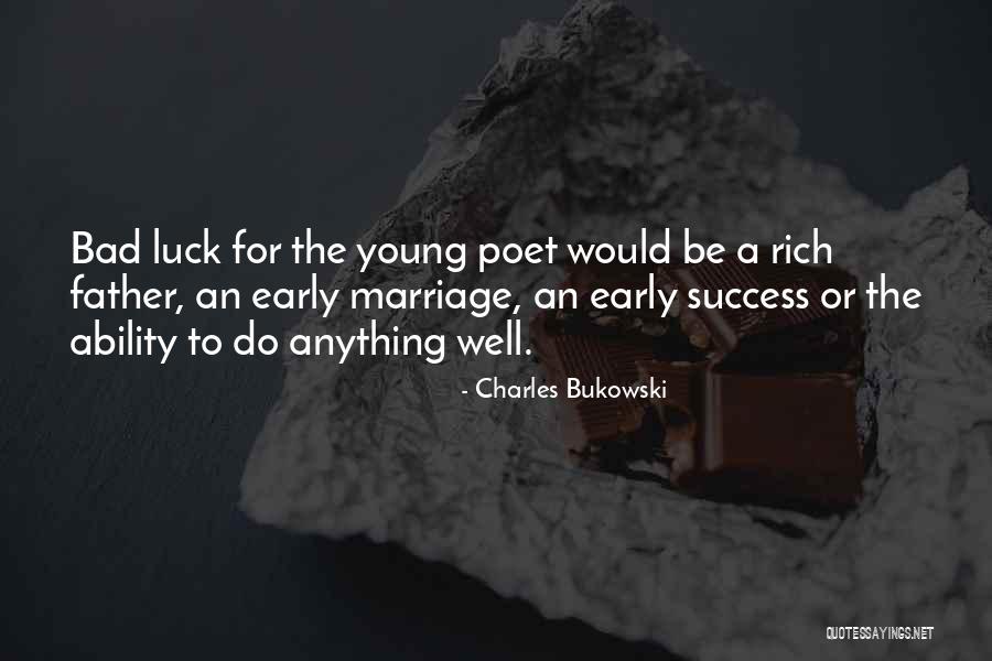 Early Marriage Quotes By Charles Bukowski Early Marriage Quotes By Charles Bukowski