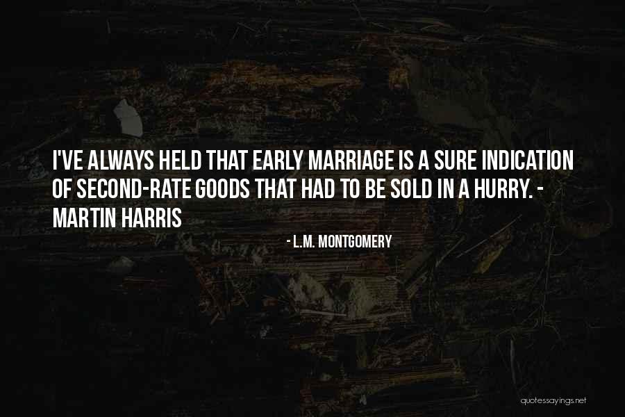 Early Marriage Quotes By L.M. Montgomery Early Marriage Quotes By L.M. Montgomery