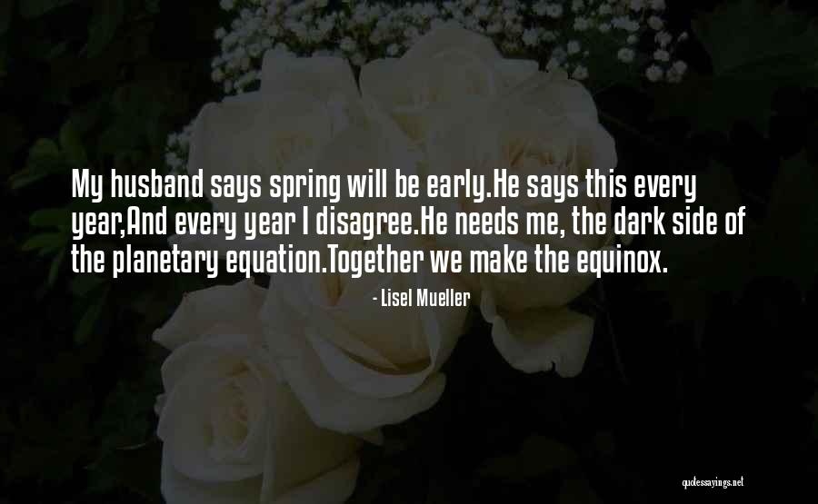 Early Marriage Quotes By Lisel Mueller Early Marriage Quotes By Lisel Mueller