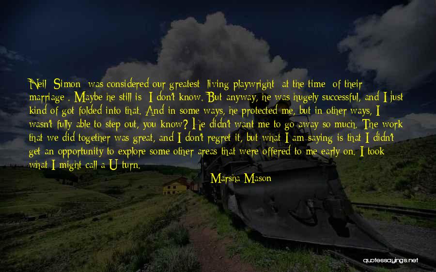 Early Marriage Quotes By Marsha Mason Early Marriage Quotes By Marsha Mason