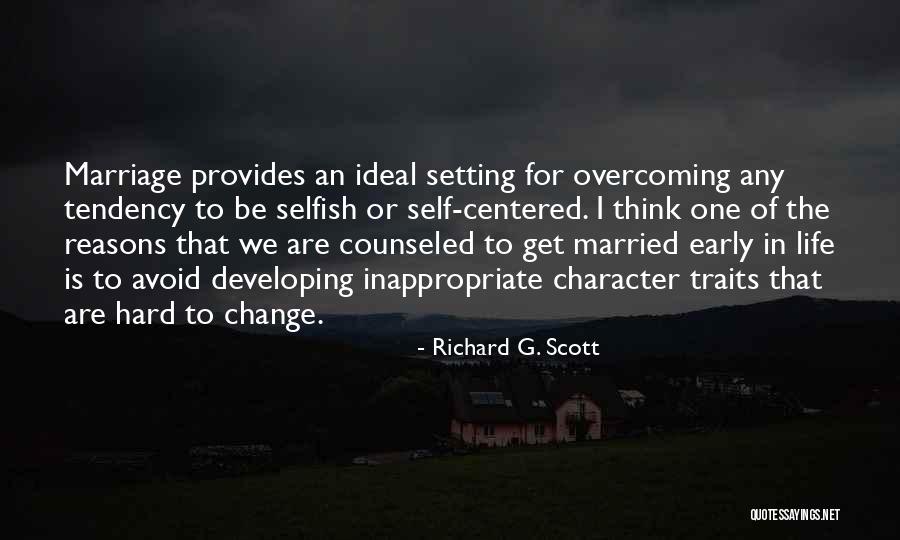 Early Marriage Quotes By Richard G. Scott Early Marriage Quotes By Richard G. Scott