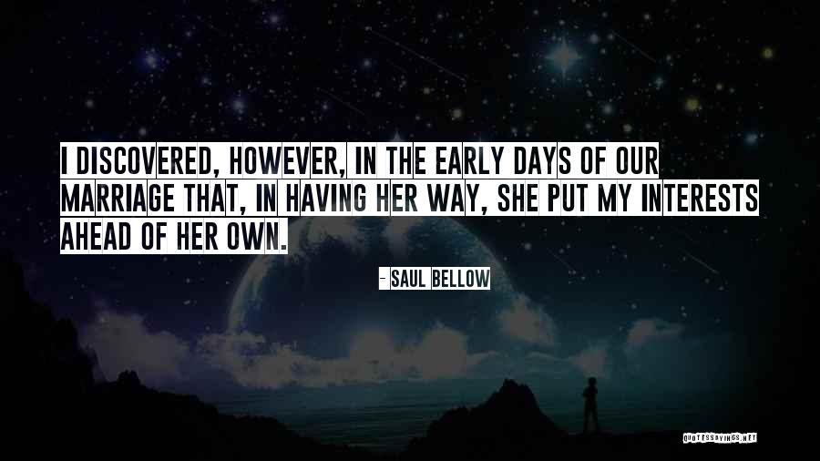 Early Marriage Quotes By Saul Bellow Early Marriage Quotes By Saul Bellow
