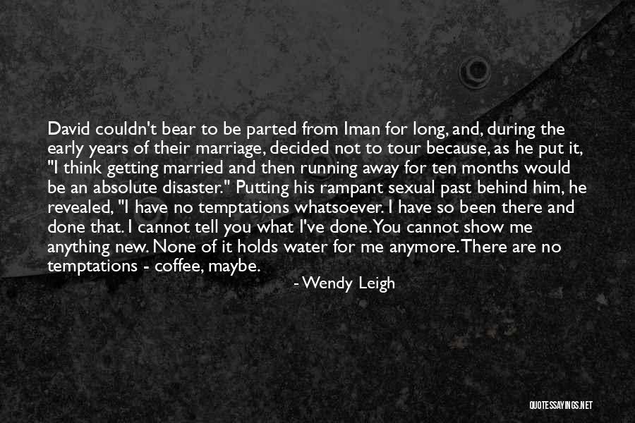 Early Marriage Quotes By Wendy Leigh Early Marriage Quotes By Wendy Leigh