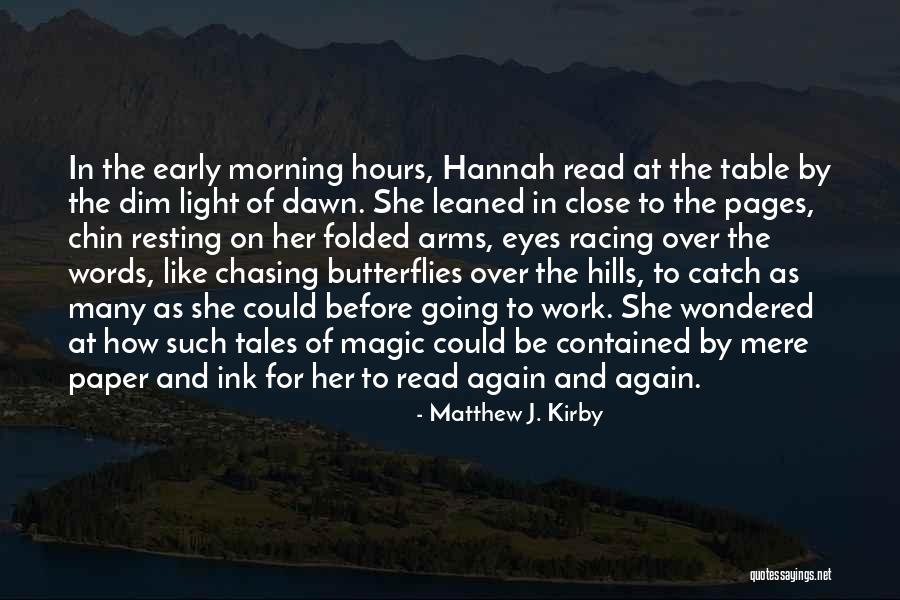 Early Morning Dawn Quotes By Matthew J. Kirby Early Morning Dawn Quotes By Matthew J. Kirby