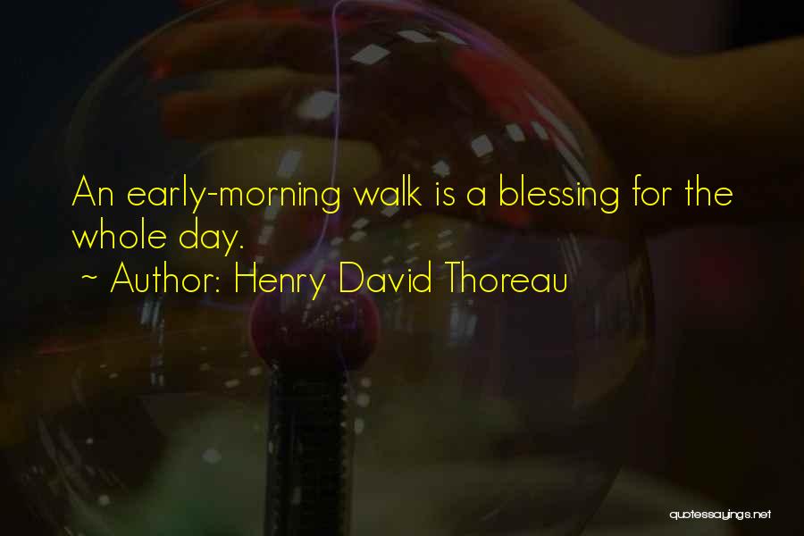 Early Morning Exercise Quotes By Henry David Thoreau