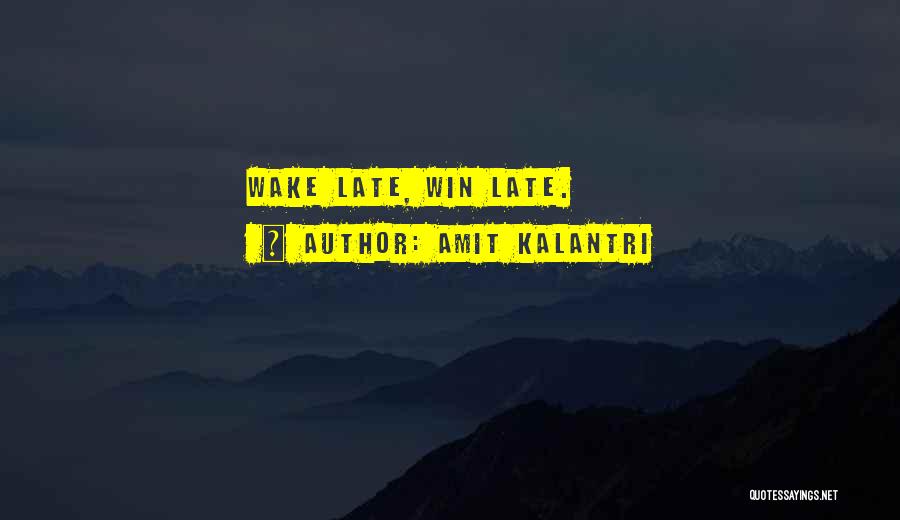 Early Morning Quotes By Amit Kalantri