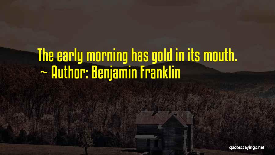 Early Morning Quotes By Benjamin Franklin