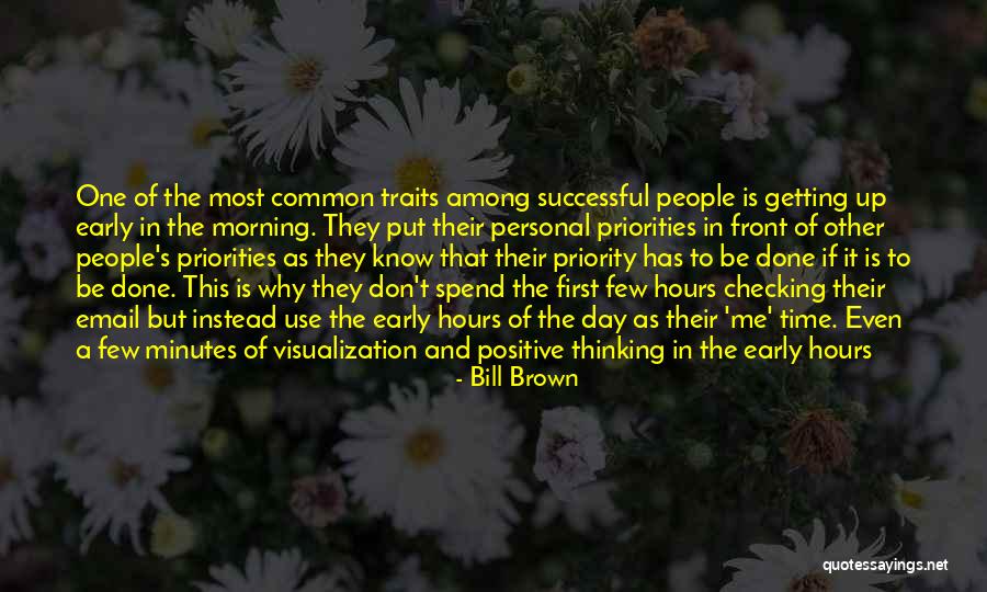 Early Morning Quotes By Bill Brown