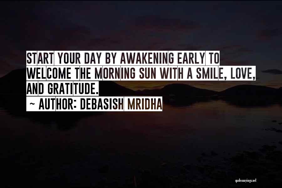 Early Morning Quotes By Debasish Mridha