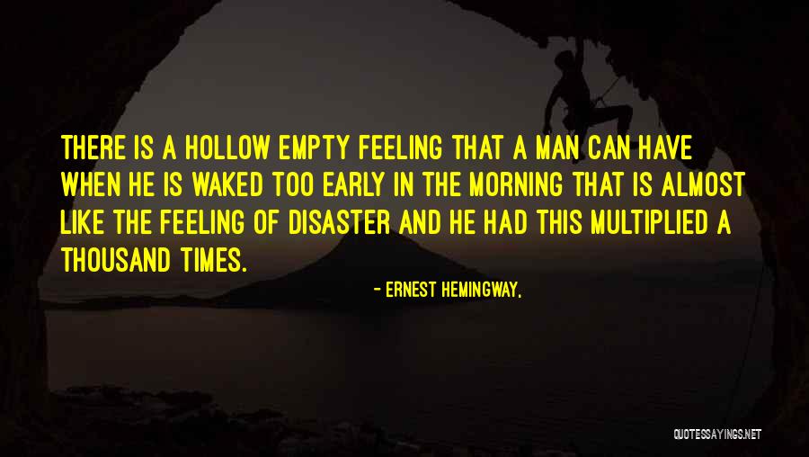 Early Morning Quotes By Ernest Hemingway,