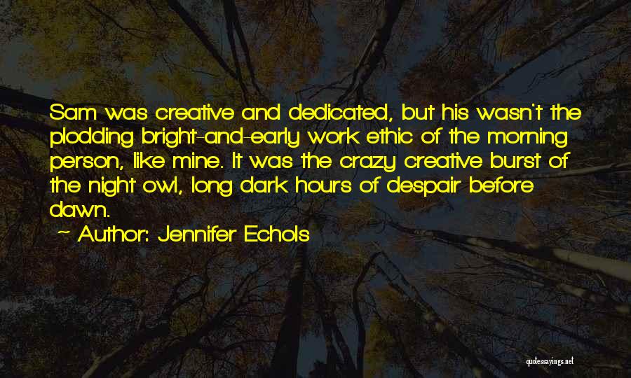 Early Morning Quotes By Jennifer Echols