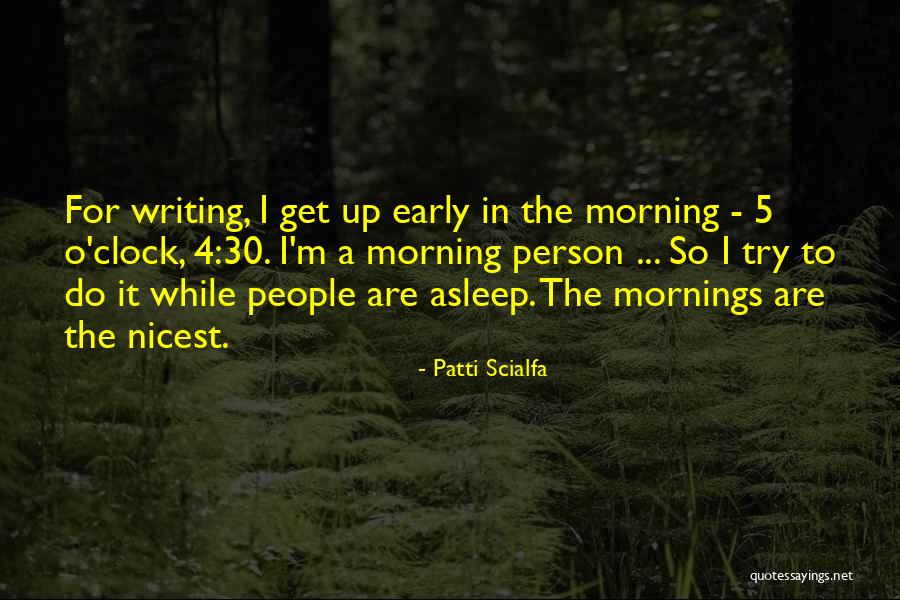 Early Morning Quotes By Patti Scialfa