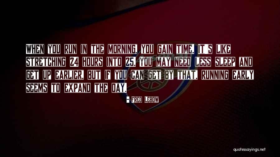 Early Morning Run Quotes By Fred Lebow Early Morning Run Quotes By Fred Lebow