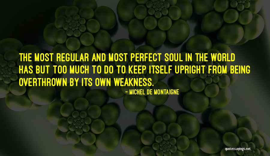 Early Morning Stroll Quotes By Michel De Montaigne Early Morning Stroll Quotes By Michel De Montaigne