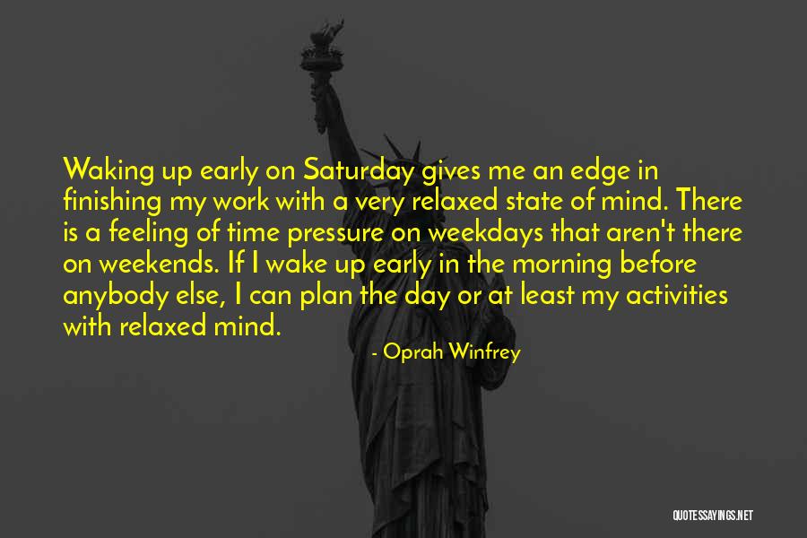 Early Morning Waking Quotes By Oprah Winfrey