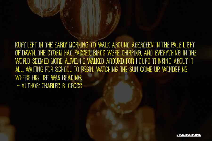 Early Morning Walk Quotes By Charles R. Cross
