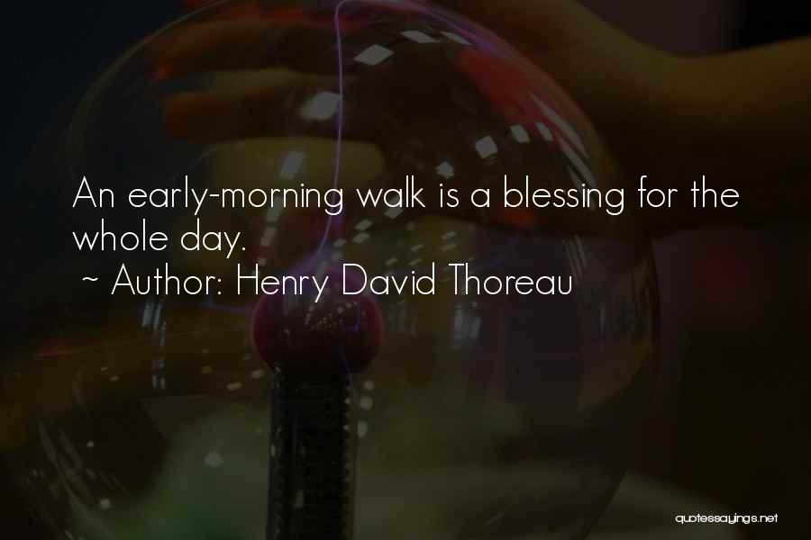 Early Morning Walk Quotes By Henry David Thoreau