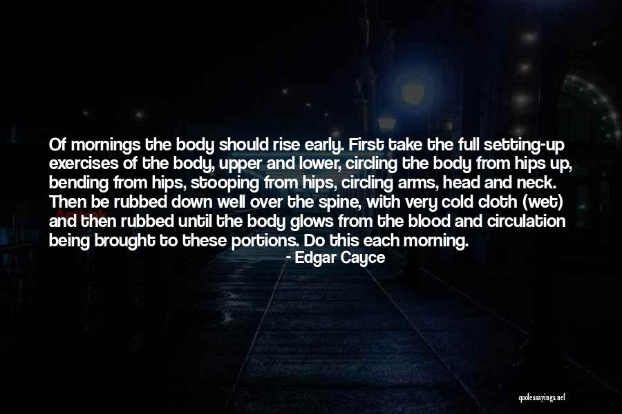 Early Mornings Quotes By Edgar Cayce Early Mornings Quotes By Edgar Cayce