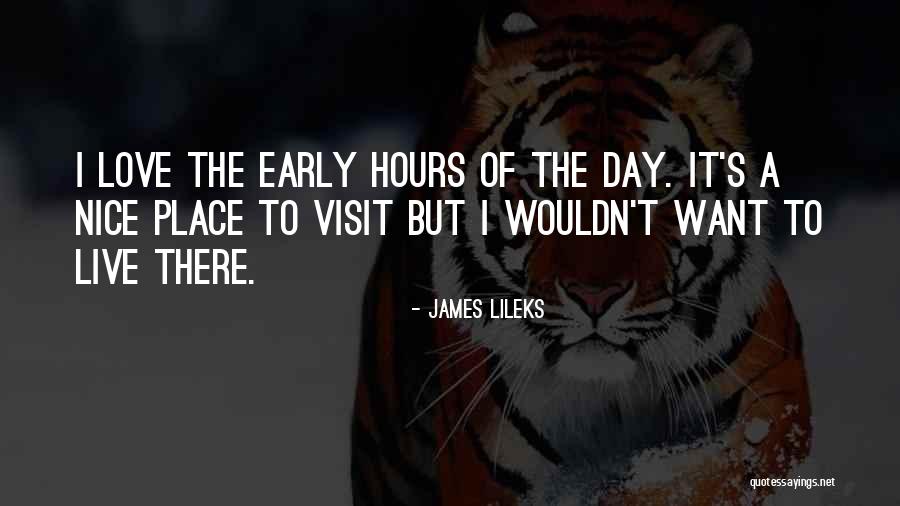 Early Mornings Quotes By James Lileks