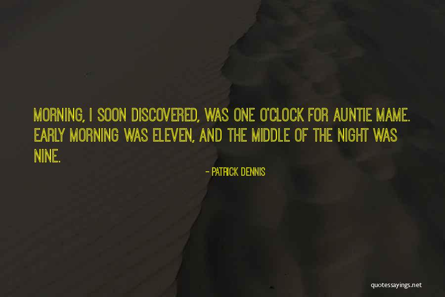 Early Mornings Quotes By Patrick Dennis Early Mornings Quotes By Patrick Dennis