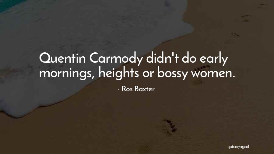 Early Mornings Quotes By Ros Baxter Early Mornings Quotes By Ros Baxter