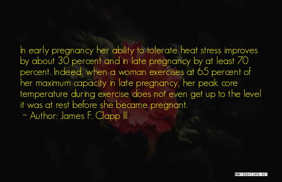 Early Pregnancy Quotes By James F. Clapp III