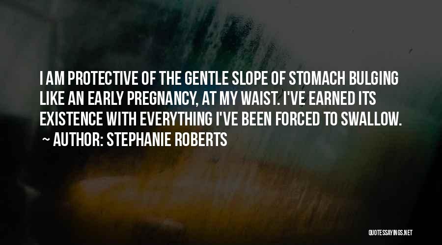 Early Pregnancy Quotes By Stephanie Roberts