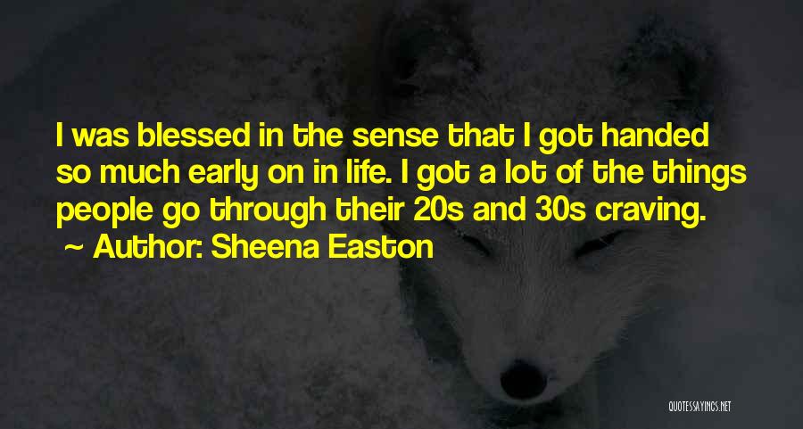 Early Quotes By Sheena Easton