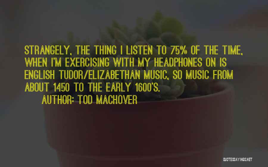 Early Quotes By Tod Machover