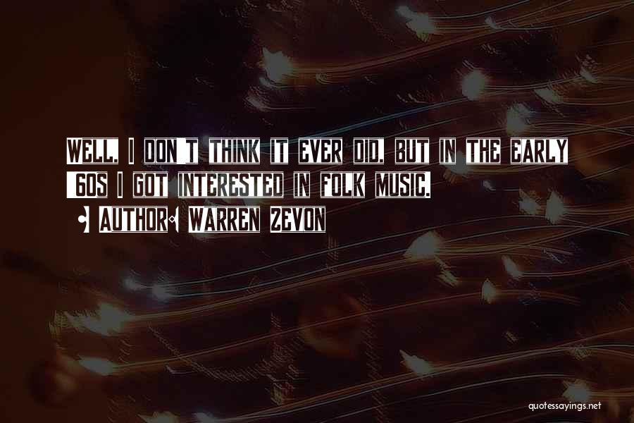 Early Quotes By Warren Zevon