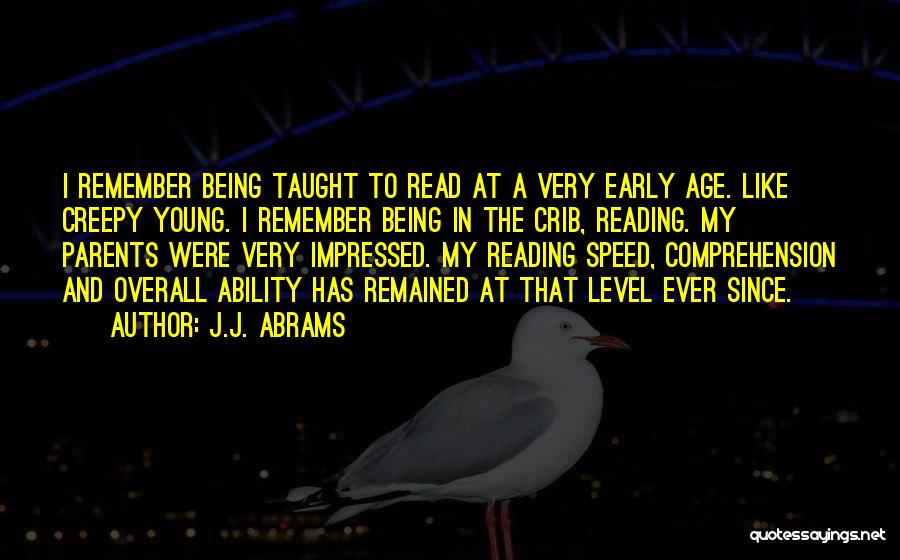 Early Reading Quotes By J.J. Abrams