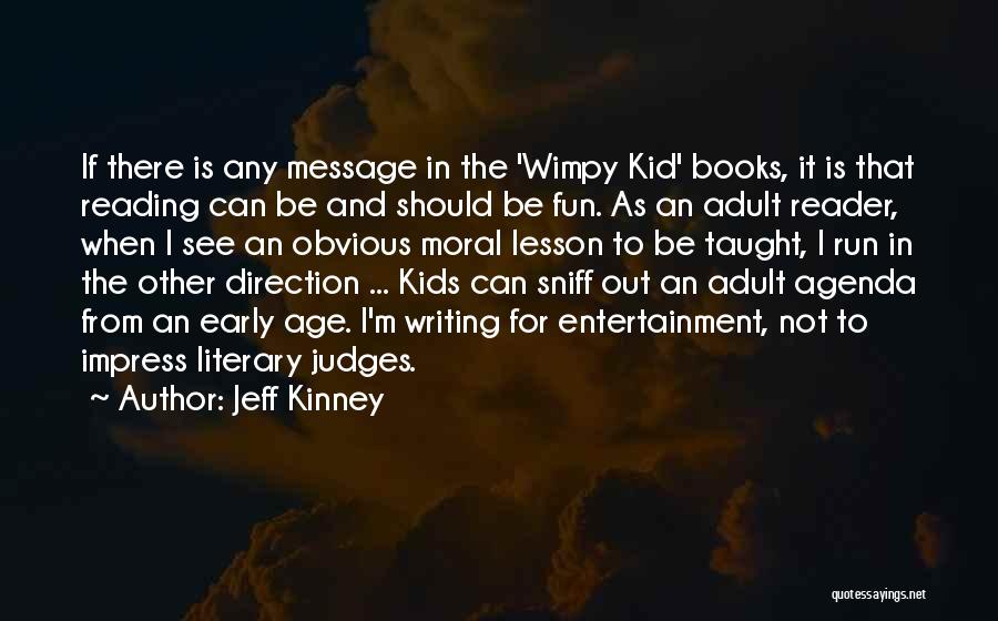 Early Reading Quotes By Jeff Kinney