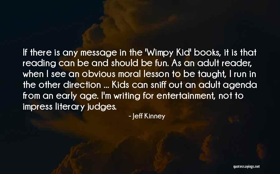 Early Reading Quotes By Jeff Kinney