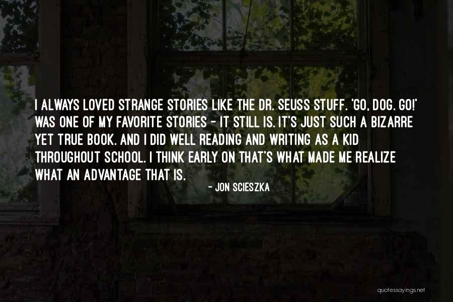 Early Reading Quotes By Jon Scieszka