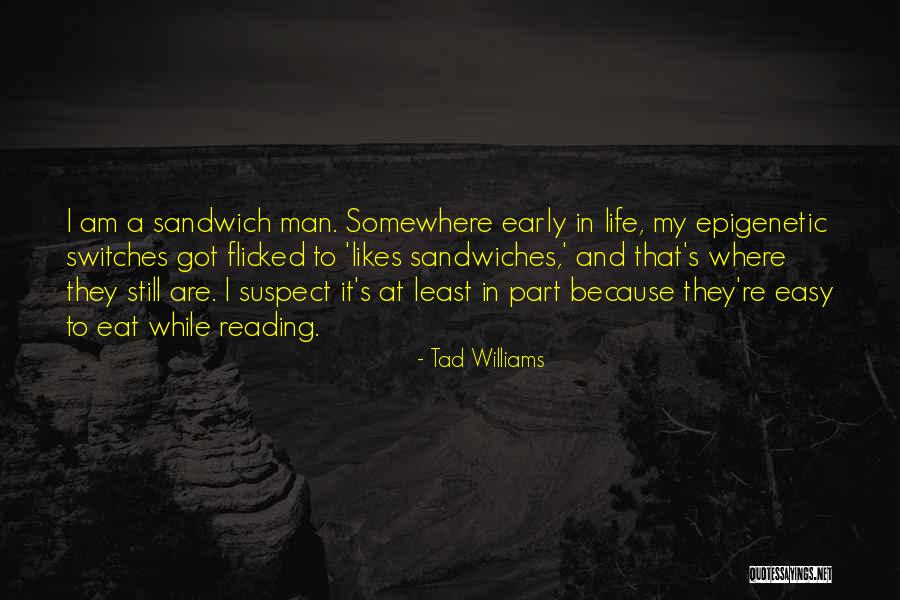 Early Reading Quotes By Tad Williams