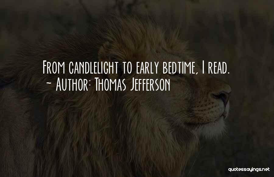 Early Reading Quotes By Thomas Jefferson