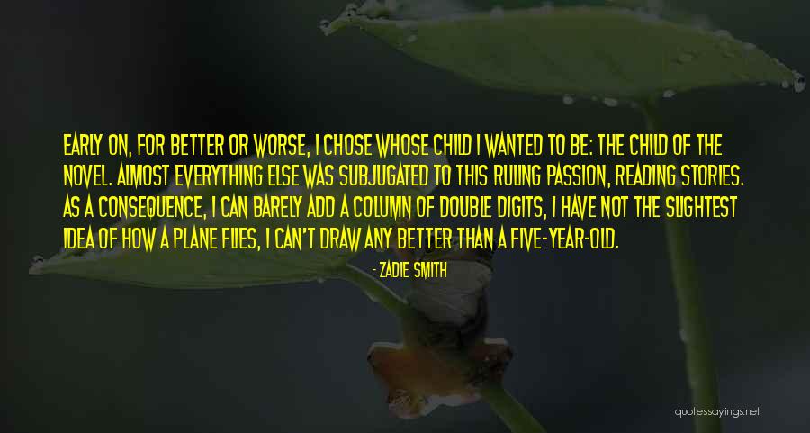 Early Reading Quotes By Zadie Smith