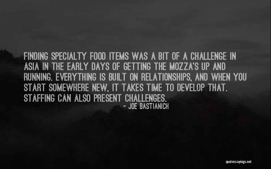 Early Relationships Quotes By Joe Bastianich Early Relationships Quotes By Joe Bastianich
