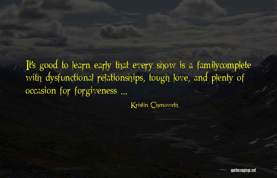 Early Relationships Quotes By Kristin Chenoweth Early Relationships Quotes By Kristin Chenoweth