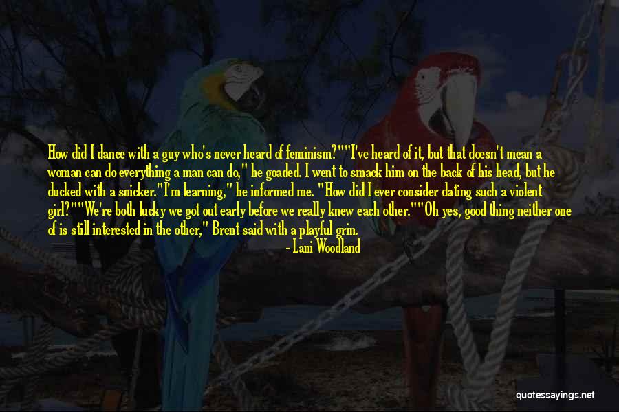 Early Relationships Quotes By Lani Woodland Early Relationships Quotes By Lani Woodland