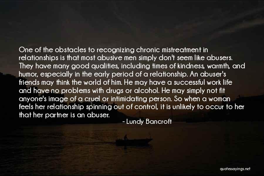 Early Relationships Quotes By Lundy Bancroft Early Relationships Quotes By Lundy Bancroft