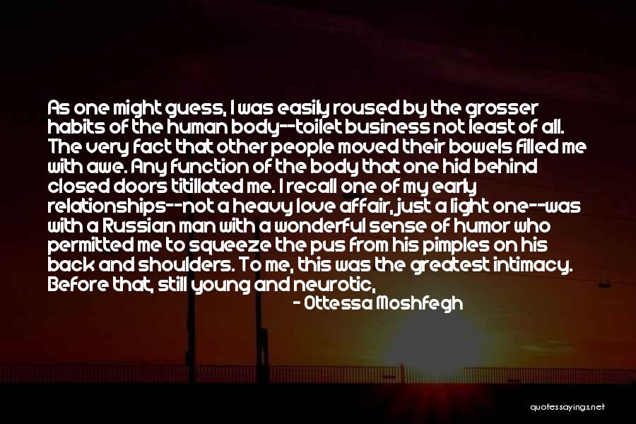 Early Relationships Quotes By Ottessa Moshfegh Early Relationships Quotes By Ottessa Moshfegh